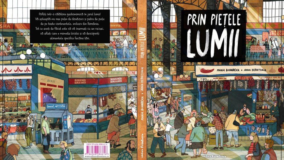 Lecturile orașului: "Prin piețele lumii" de Maria Bahareva și Anna Desnițkaia ( Editura Frontiera)