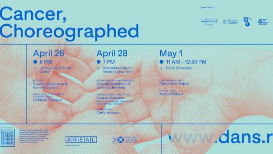 Spectacolul “Cancer, Choreographed”/ „Cancer, coreografiat”, prezentat pe scenele americane, cu sprjinul ICR New York