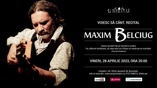 Voiesc să cânt! Recital Maxim Belciug. Cea mai solo chitară solo pe scena Unteatru