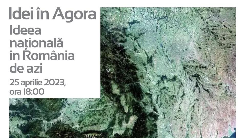 Ioan-Aurel Pop în dialog cu Sorin Antohi:  Idei în Agora - „Ideea națională în România de azi”