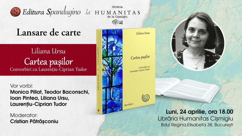 Lansarea volumului „Cartea pașilor. Convorbiri cu Laurențiu-Ciprian Tudor” de Liliana Ursu