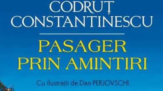 Idei în nocturnă. Pagini de Istorie: Pasager printre amintiri. Invitat, domnul Codruț Constantinescu