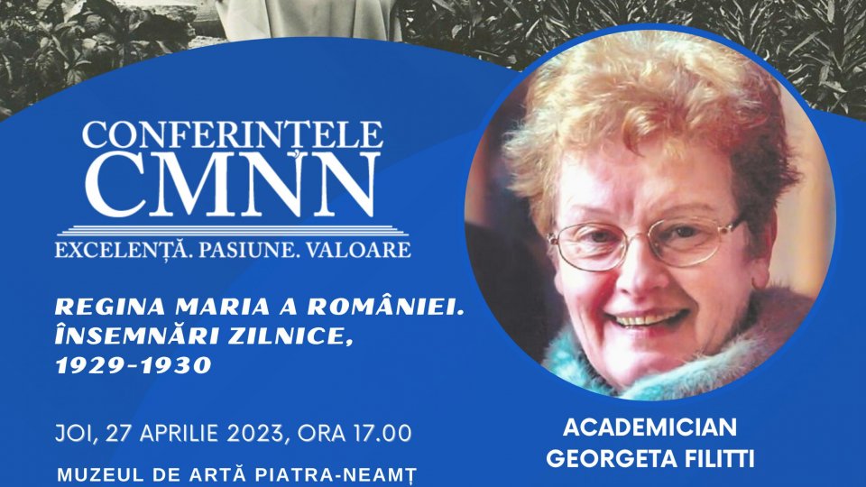 Conferințele CMNN – ediția a III-a  „Regina Maria a României. Însemnări zilnice. 1929-1930"