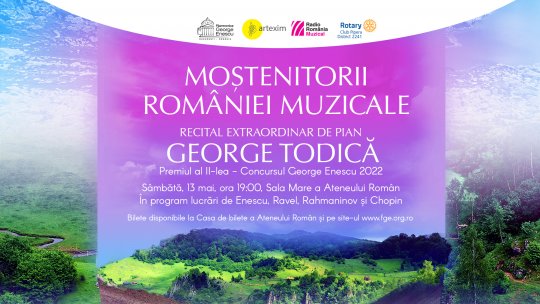 “Moștenitorii României muzicale”: recital-eveniment susținut de pianistul George Todică, laureat al Concursului internațional “George Enescu”