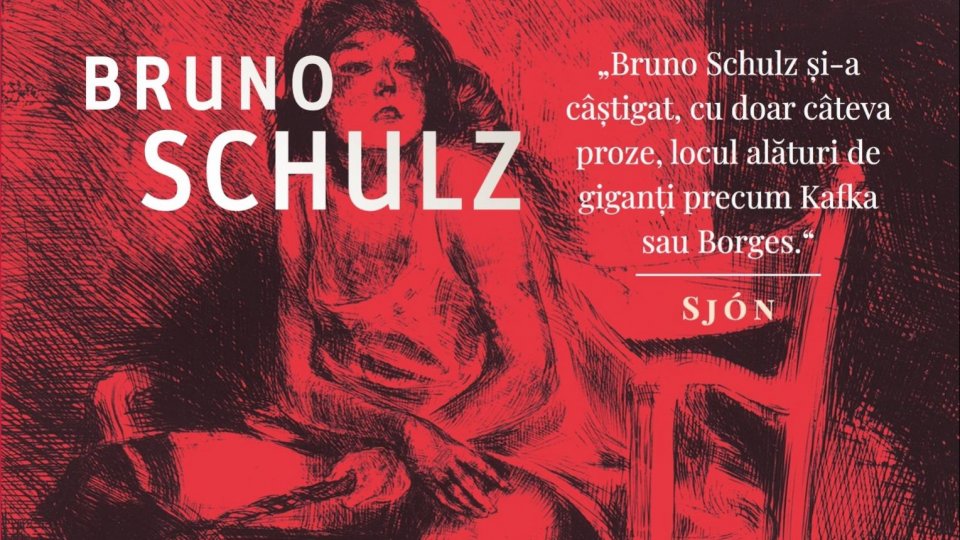 Bruno Schulz, unul dintre cei mai originali scriitori ai secolului XX, într-o nouă traducere în limba română