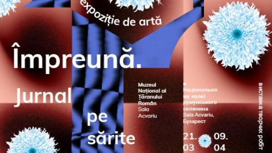 Împreună. Jurnal pe sărite - Expoziția tinerilor ucraineni și români 21 martie – 9 aprilie 2023, Sala Acvariu