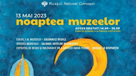Noaptea Muzeelor la Muzeul Național Cotroceni astăzi,13 mai 2023
