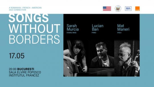 Songs Without Borders - Lucian Ban, Sarah Murcia, Mat Maneri a Romanian-French-American Jazz Connection