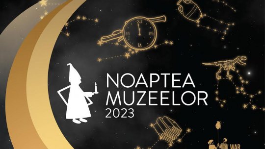 Noaptea Muzeelor 2023 în România și în Republica Moldova