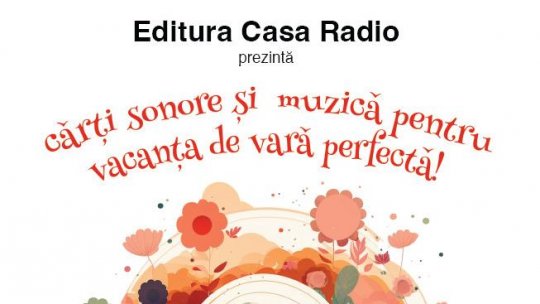 Editura Casa Radio la Bookfest 2023 - Cărți sonore și muzică pentru vacanța de vară perfectă