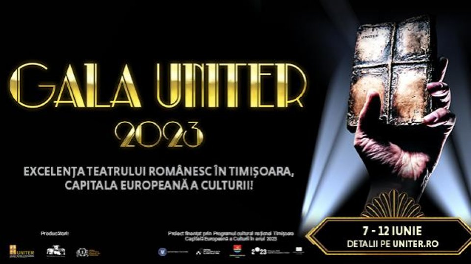 Gala Premiilor UNITER 2023 la Timișoara. Excelența  teatrului românesc, în Capitala Europeană a Culturii !