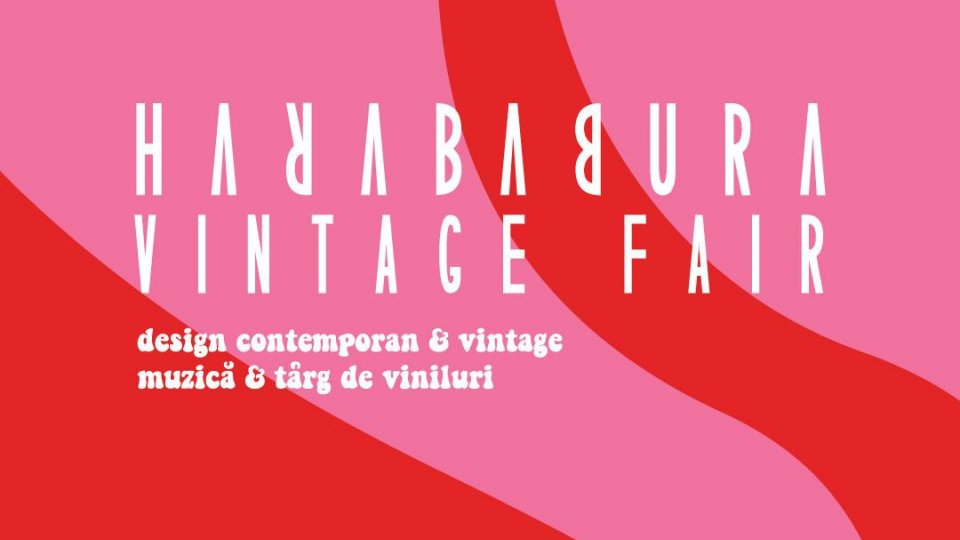 Descoperă lumea fascinantă a designului românesc la Harababura Vintage Fair