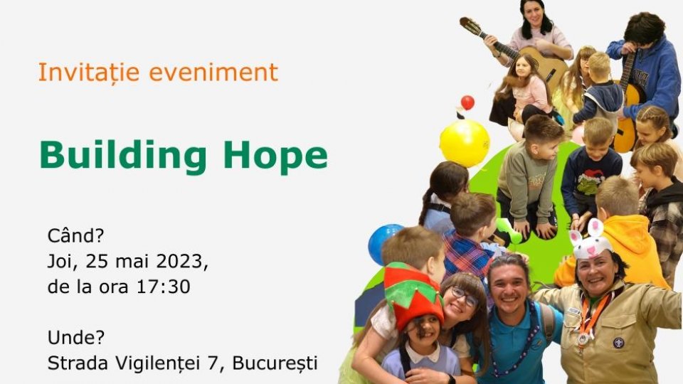 Știința 360 - 25 mai 2023 - Building Hope la  „Scout Edu Hub” din București