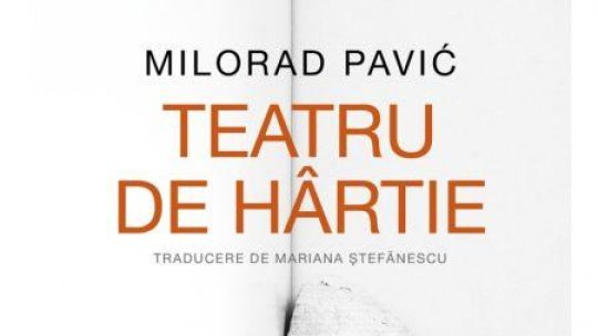 Lecturile Orașului: Teatru de hârtie de Milorad Pavić ( Corint Fiction)