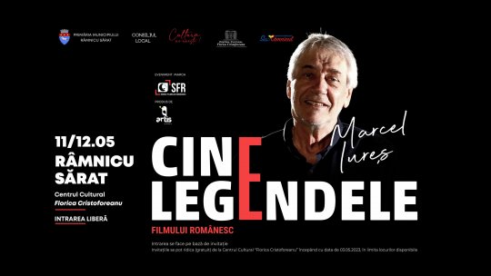 Organizatorii festivalului Serile Filmului Românesc  lansează proiectul CineLegendele  Marcel Iureș, invitat special la Râmnicu Sărat