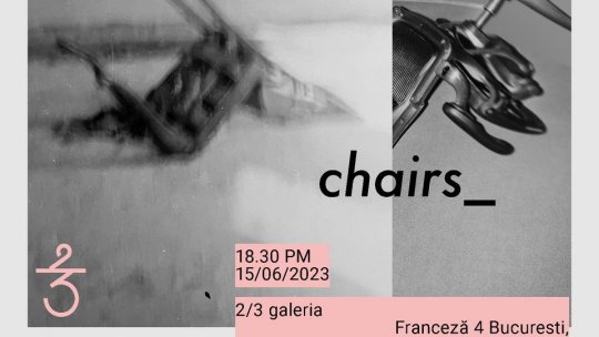 "chairs_”o expoziție în doi care a apărut din întâmplare -  vernisaj 15 iunie 2023, ora 19.00