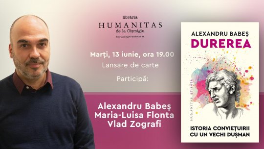 Cum și de ce am înțeles durerea – lansare de carte și discuție cu Alexandru Babeș, Maria-Luisa Flonta și Vlad Zografi
