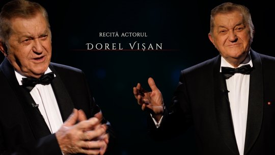 Marele actor Dorel Vişan, într-un recital extraordinar de muzică şi poezie, la Ateneul Român