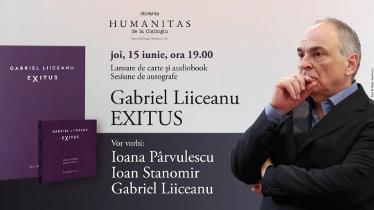 Întâlnire cu Gabriel Liiceanu despre Exitus - joi, 15 iunie, de la ora 19.00, la Librăria Humanitas de la Cișmigiu