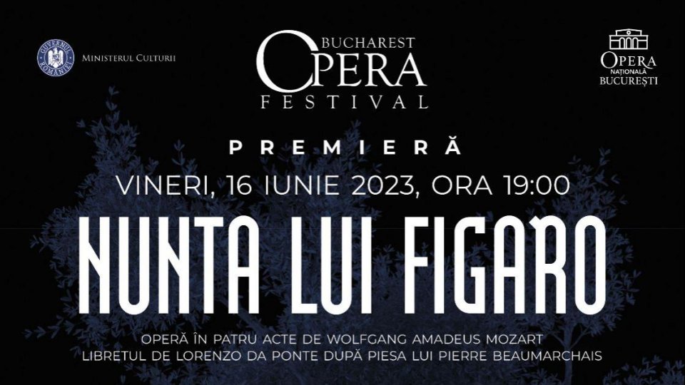 Premiera „Nunta lui Figaro”, deschide cea de-a doua ediție a Bucharest Opera Festival