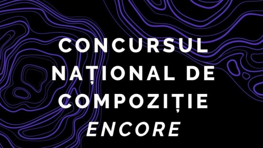 Soundcheck: ENCORE - concursul național de compoziție adresat tinerilor muzicieni, și-a desemnat câștigătorii
