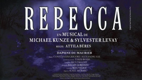 „Rebecca”: O nouă premieră la Teatrul Național de Operetă și Musical „Ion Dacian”