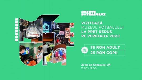 Vara și vacanța vin cu oferte speciale la Muzeul Fotbalului din București