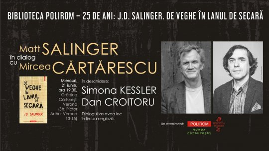 De veghe în lanul de secară. Matt Salinger în dialog cu Mircea Cărtărescu în Grădina Cărtureşti Verona