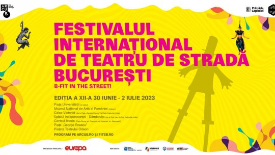 Save the date: Cel mai mare festival de teatru de stradă din România, B-FIT in the Street! revine între 30 iunie şi 2 iulie la Bucureşti