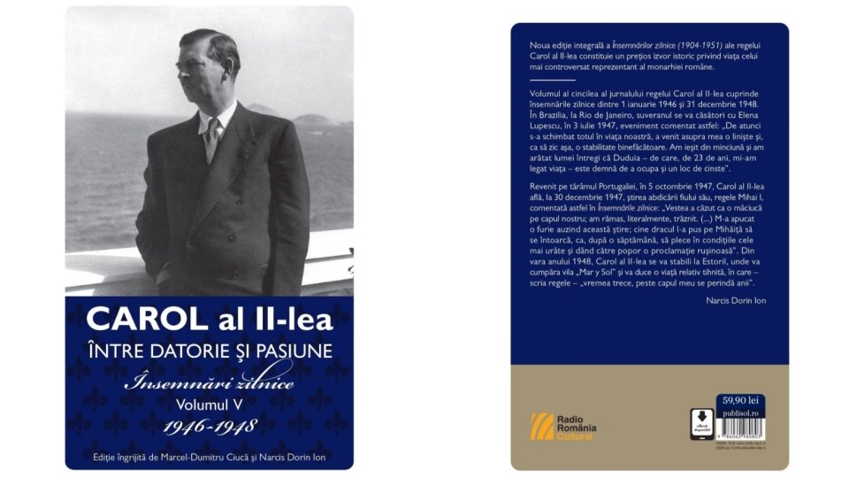 Editura Publisol lansează volumul V din seria „Carol al II-lea - Între datorie și pasiune. Însemnări zilnice (1904-1951)”