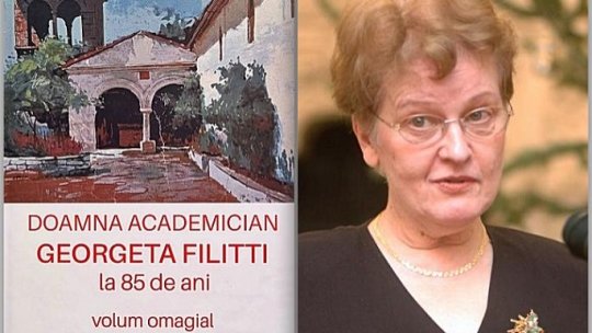 Lansarea volumului omagial dedicat academicianului și istoricului Georgeta Filitti