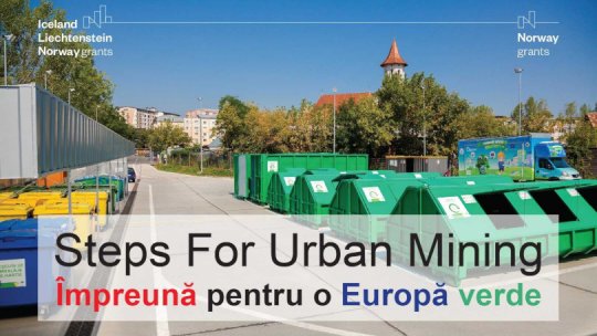 14 iulie 2023 - STEPS FOR URBAN MINING sau cum deșeurile devin resurse