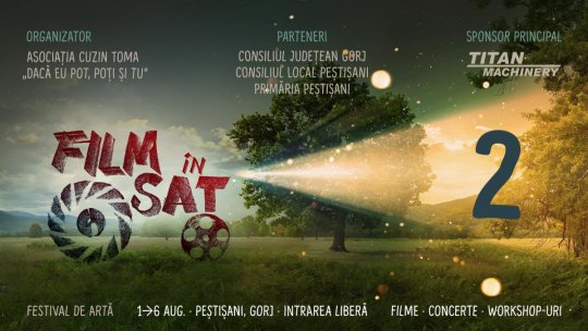 Film în Sat, cel mai mare festival de artă din mediul rural, revine cu a doua ediție la Peștișani între 1-6 august