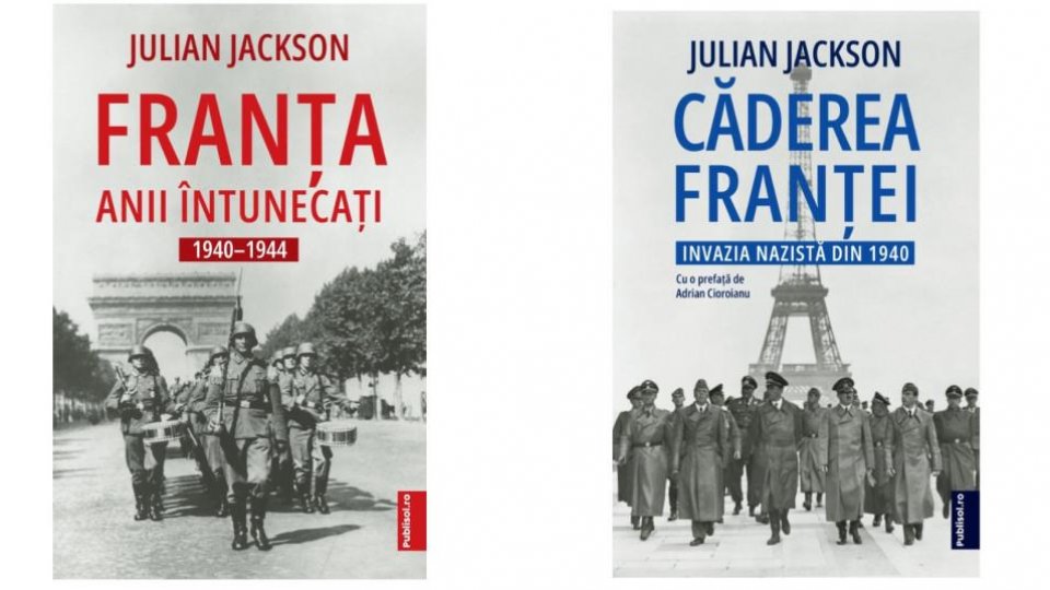 Editura Publisol anunță pachetul special de cărți semnate de reputatul istoric Julian Jackson: „Franța: Anii întunecați, 1940-1944” și „Căderea Franței. Invazia nazistă din 1940”