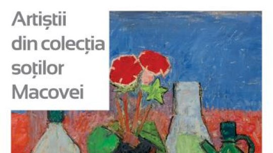 Vernisajul expoziției „Artiștii din colecția soților Macovei”