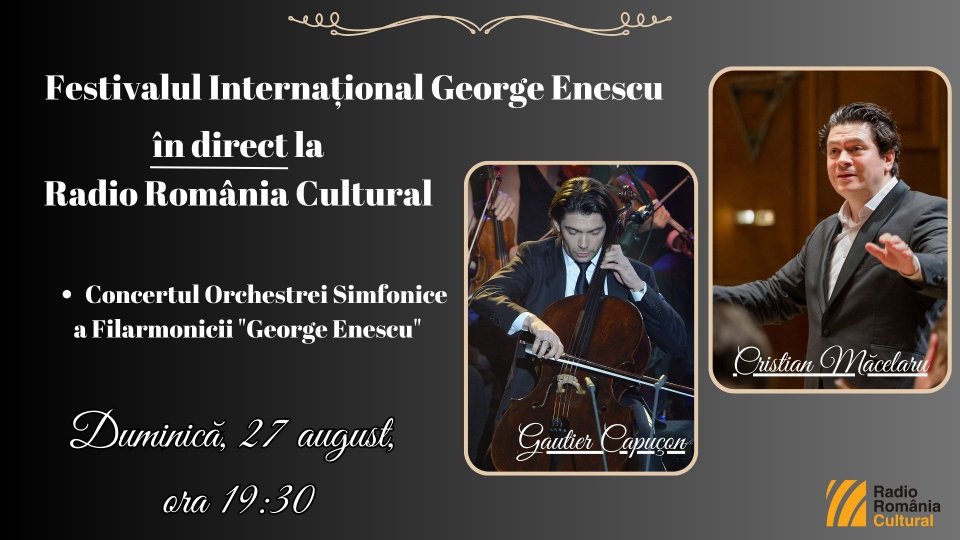 Festivalul Internațional George Enescu, în direct la Radio România Cultural
