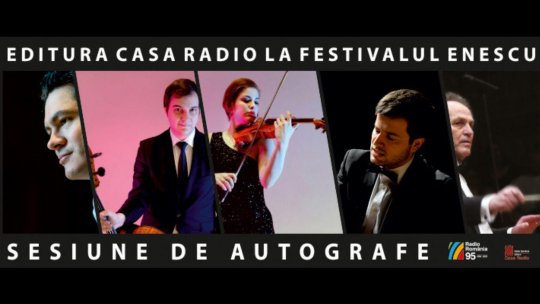 Editura Casa Radio la Festivalul Internațional „George Enescu”