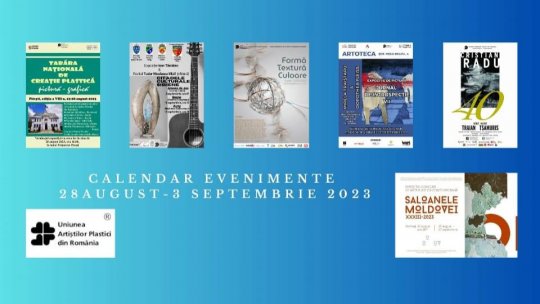 Pentru săptămâna 28 august – 3 septembrie 2023, Uniunea Artiștilor Plastici din România face noi propuneri atractive din lumea artelor vizuale