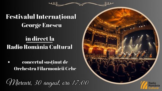 Festivalul Internațional George Enescu: concertul susținut de Orchestra Filarmonicii Cehe, în direct la Radio România Cultural