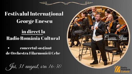 Festivalul Internațional George Enescu: concertul susținut de Orchestra Filarmonicii Cehe, în direct la Radio România Cultural