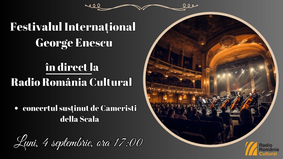 Festivalul Internațional George Enescu: concertul susținut de Cameristi della Scala, în direct la Radio România Cultural