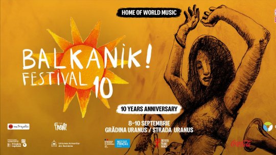 Cea de-a X-a ediție Balkanik Festival – Home of World Music va avea loc între 8 și 10 septembrie, la Grădina Uranus și pe strada Uranus