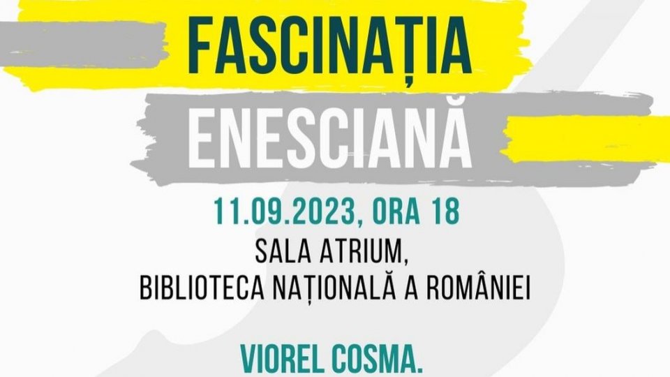 Fascinația enesciană - 11 septembrie 2023, ora 18 la Biblioteca Națională a României