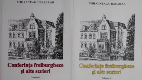 O aventură intelectuală la Freiburg-in-Breisgau: Institutul Român. Invitat: scriitorul şi doctorul Mihai Neagu Basarab