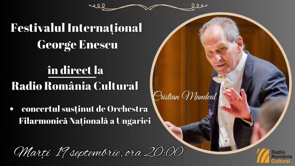 Festivalul Internațional George Enescu: Concertul susținut de Orchestra Filarmonică Națională a Ungariei, în direct la Radio România Cultural