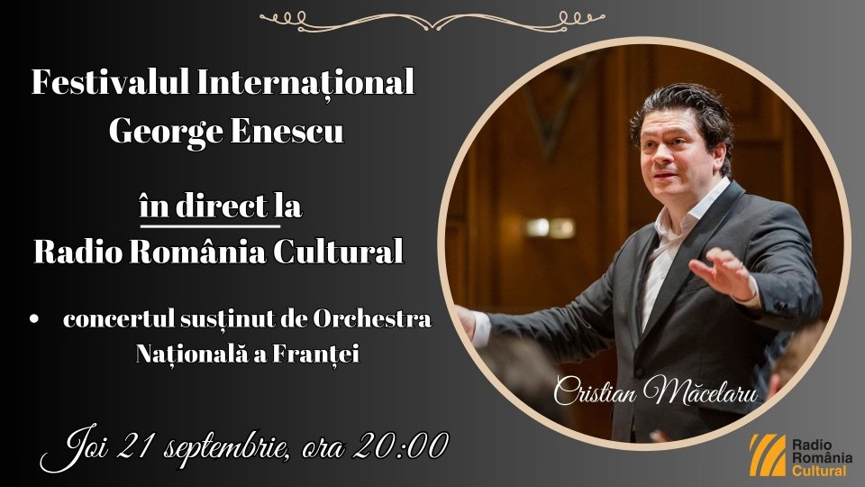 Festivalul Internațional George Enescu: concertul susținut de Orchestra Națională a Franței, în direct la Radio România Cultural