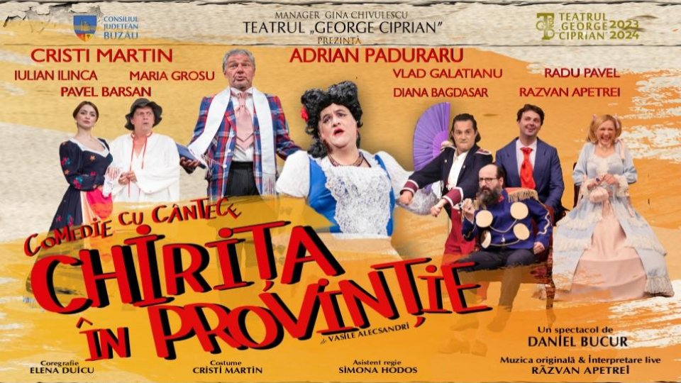 CHIRIȚA ÎN PROVINȚIE, noua premieră a Teatrului „George Ciprian” 