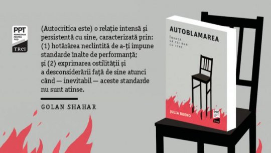 O nouă apariție editorială: „Autoblamarea. Învață să fii bun cu tine” - Julia Bueno