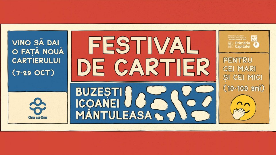 Ateliere de cunoaștere, implicare civică și artă comunitară, pe tot parcursul lunii octombrie în cadrul Om cu Om – Festival de Cartier, eveniment dedicat comunității locale din cartierele Bucureștiului