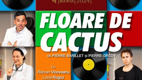 O nouă premieră la Teatrul Regina Maria: comedia romantică FLOARE DE CACTUS 